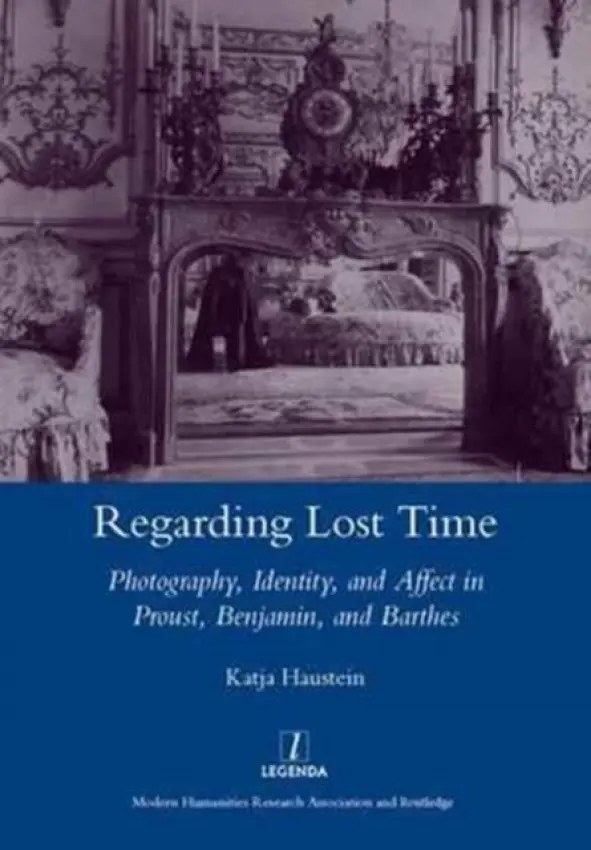 Regarding Lost Time - Haustein, Katja