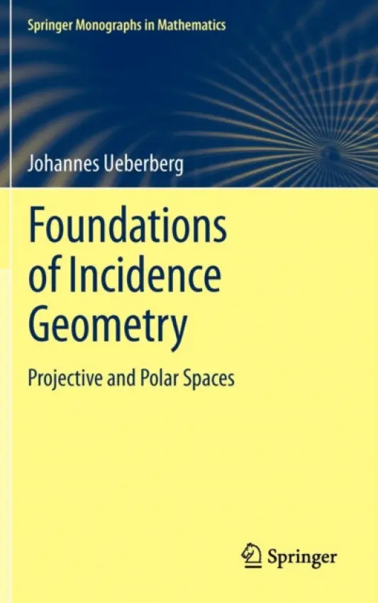 Foundations of Incidence Geometry - Ueberberg, Johannes