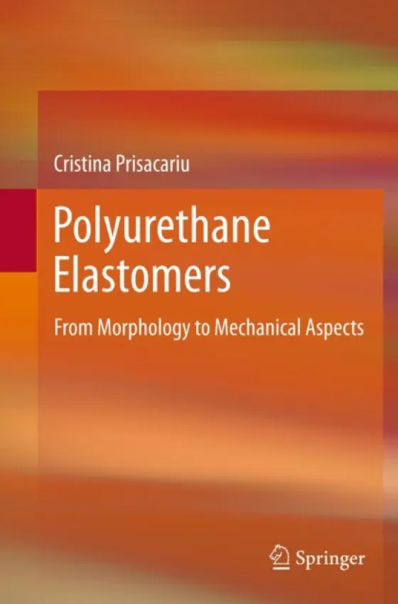 Polyurethane Elastomers - Prisacariu, Cristina