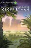 Child Garden - Geoff Ryman