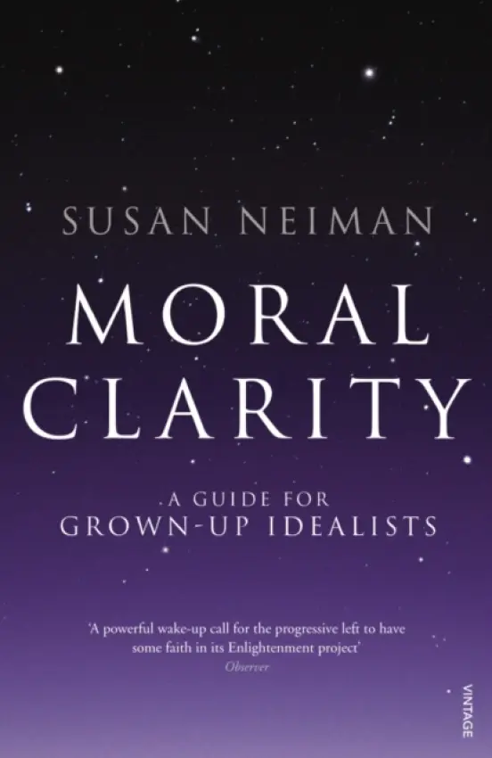 Moral Clarity - Neiman, Susan