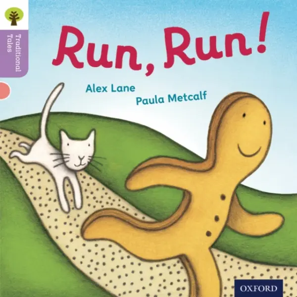 Oxford Reading Tree Traditional Tales: Level 1+: Run, Run! - Lane, Alex a Gamble, Nikki a Heapy, Teresa
