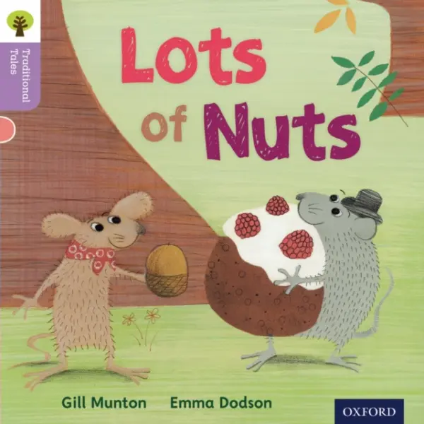 Oxford Reading Tree Traditional Tales: Level 1+: Lots of Nuts - Munton, Gill a Gamble, Nikki a Heapy, Teresa