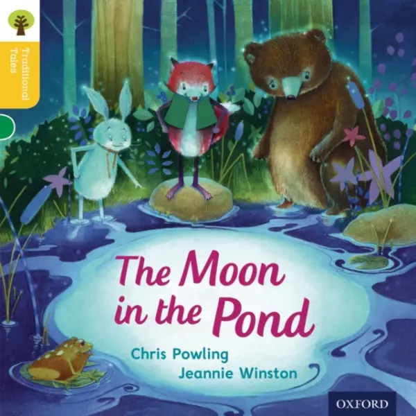 Oxford Reading Tree Traditional Tales: Level 5: The Moon in the Pond - Powling, Chris a Gamble, Nikki a Page, Thelma