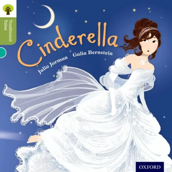 Oxford Reading Tree Traditional Tales: Level 7: Cinderella - Jarman, Julia a Gamble, Nikki a Dowson, Pam