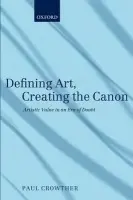 Defining Art, Creating the Canon - Crowther, Paul (National University of Ireland Galway)