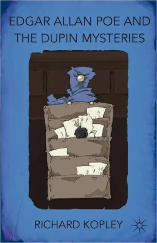 Edgar Allan Poe and the Dupin Mysteries - Kopley, R.