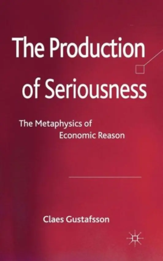 Production of Seriousness - Gustafsson, C.