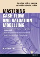 Mastering Cash Flow and Valuation Modelling - Day, Alastair