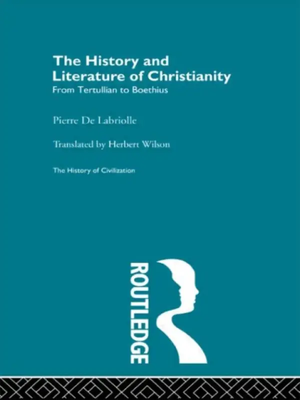 History and Literature of Christianity - De Labriolle, Pierre
