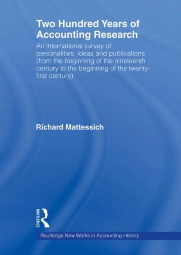 Two Hundred Years of Accounting Research - Mattessich, Richard