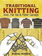 Michael Pearson's Traditional Knitting - Pearson, Michael