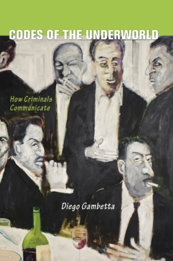 Codes of the Underworld - Gambetta, Diego