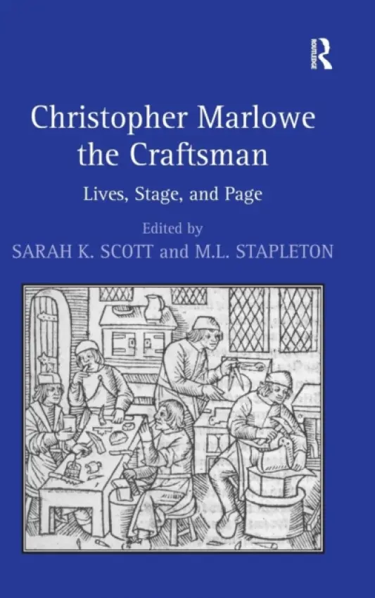 Christopher Marlowe the Craftsman - Stapleton, M.L.
