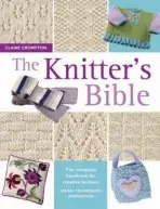 The Knitter's Bible - Crompton, Claire (Author)