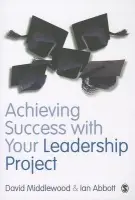 Achieving Success with your Leadership Project - Middlewood, David a Abbott, Ian