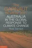 Garnaut Review 2011 - Garnaut, Ross (Australian National University, Canberra)