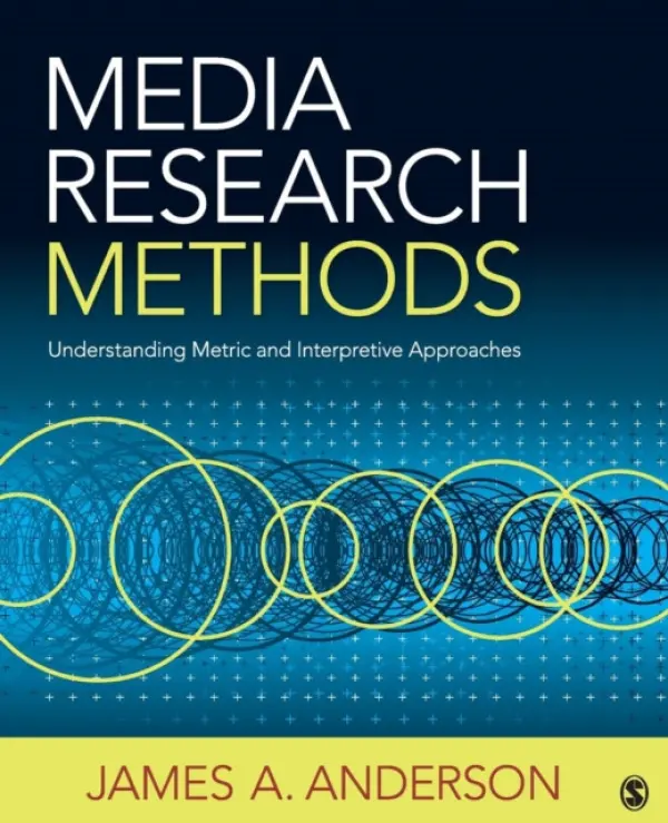 Media Research Methods - Anderson, James A.