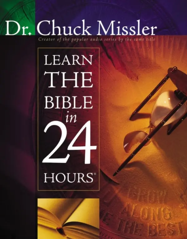 Learn the Bible in 24 Hours - Missler, Chuck