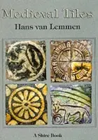 Medieval Tiles - van Lemmen, Hans