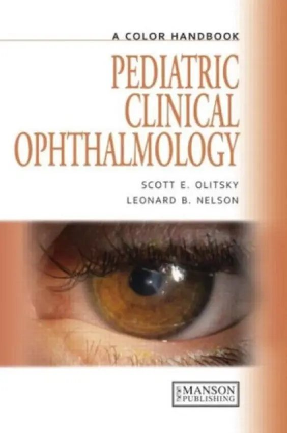 Pediatric Clinical Ophthalmology - Olitsky, Scott a Nelson, Leonard