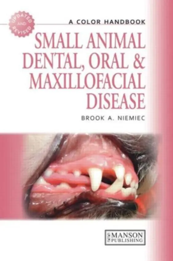 Small Animal Dental, Oral and Maxillofacial Disease - Niemiec, Brook
