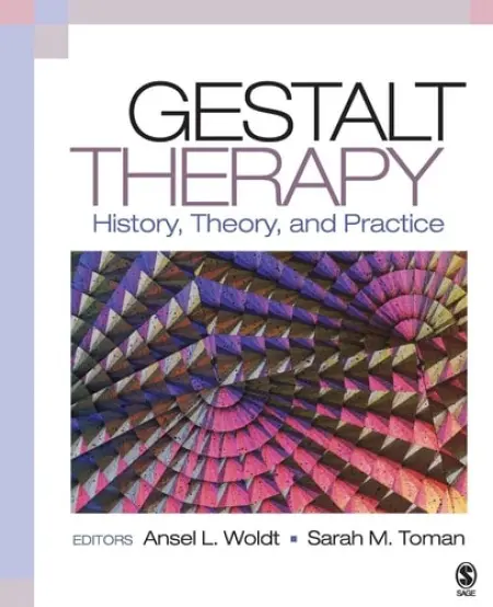Gestalt Therapy - Woldt, Ansel L. a Toman, Sarah M.