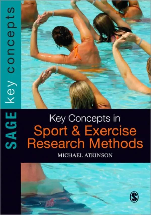 Key Concepts in Sport and Exercise Research Methods - Atkinson, Michael