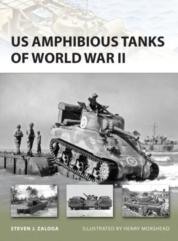 US Amphibious Tanks of World War II - Zaloga, Steven J. (Author)