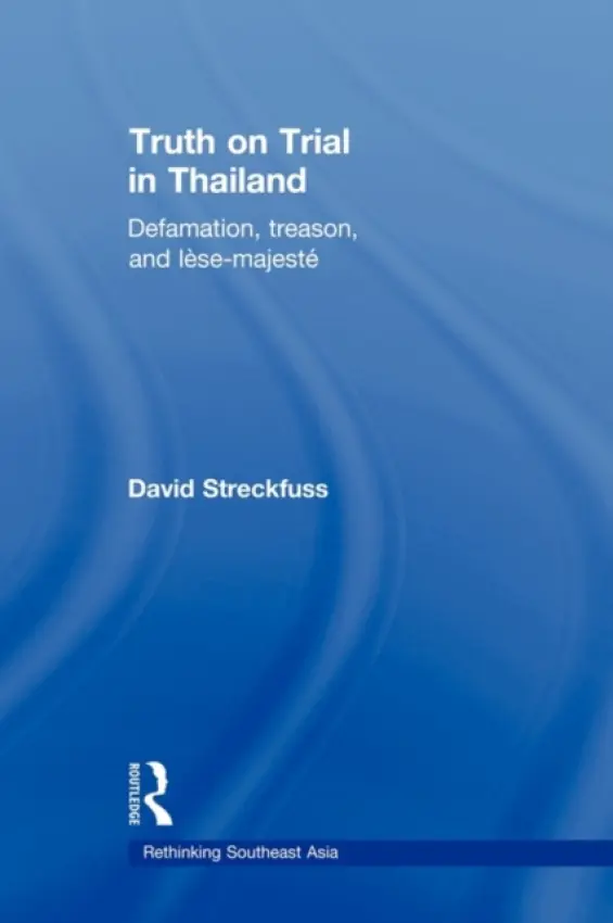 Truth on Trial in Thailand - Streckfuss, David