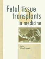 Fetal Tissue Transplants in Medicine