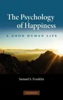Psychology of Happiness - Franklin, Samuel S. (California State University, Fresno)