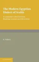 Modern Egyptian Dialect of Arabic - Vollers, K.