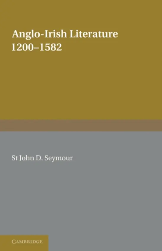 Anglo-Irish Literature - Seymour, St John D.