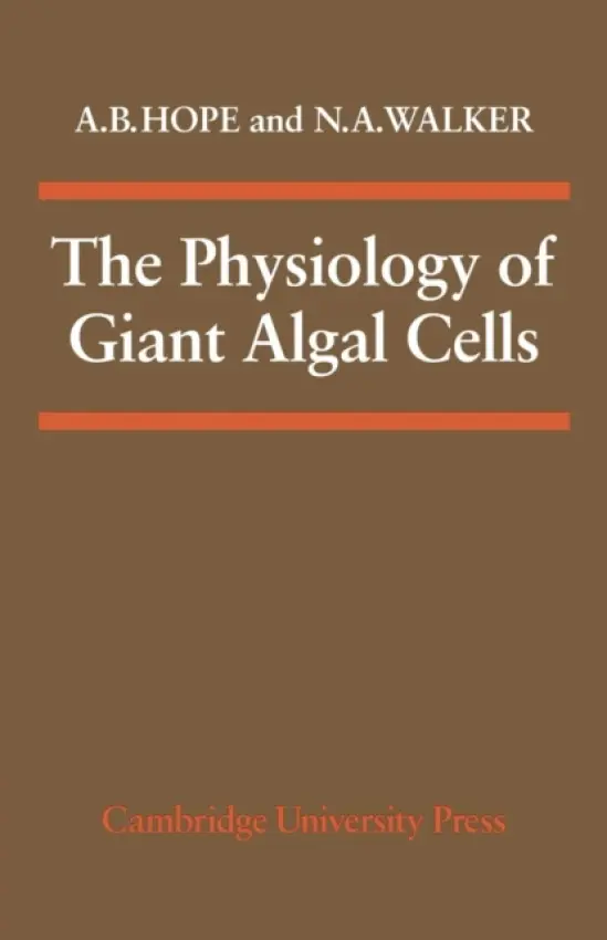 Physiology of Giant Algal Cells - Hope, A. B. a Walker, N. A.