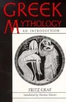 Greek Mythology - Graf, Fritz (Universitat Basel)