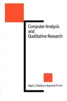 Computer Analysis and Qualitative Research - Fielding, Nigel G. a Lee, Raymond