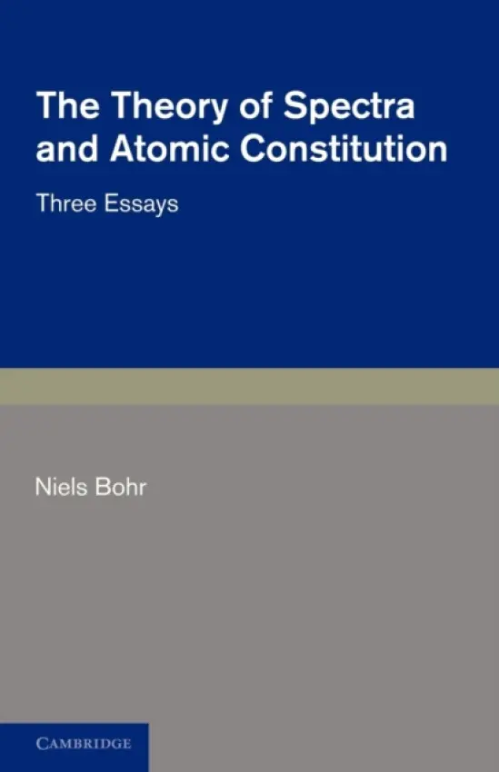 Theory of Spectra and Atomic Constitution - Bohr, Niels