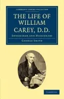 Life of William Carey, D.D - Smith, George