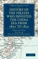 History of the Pirates Who Infested the China Sea from 1807 to 1810 - Yuan, Yung-Lun