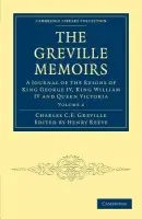 Greville Memoirs - Greville, Charles Cavendish Fulke