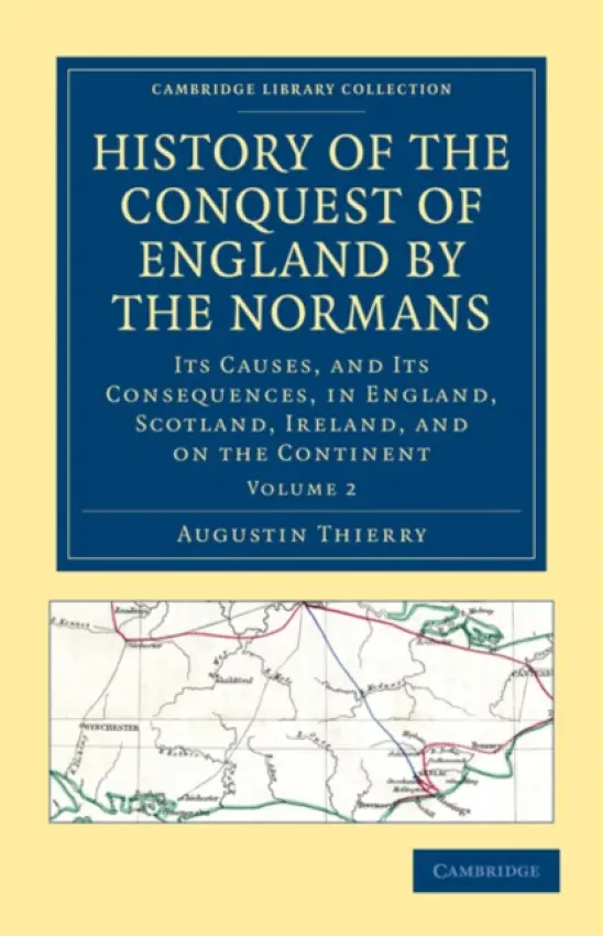 History of the Conquest of England by the Normans - Thierry, Augustin