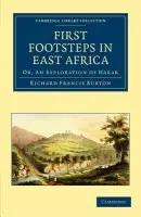 First Footsteps in East Africa - Burton, Richard