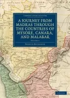 Journey from Madras through the Countries of Mysore, Canara, and Malabar - Buchanan, Francis
