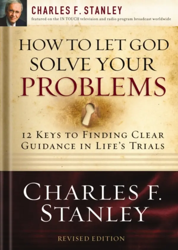 How to Let God Solve Your Problems - Stanley, Charles F.