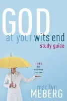 God at Your Wits' End Study Guide - Meberg, Marilyn