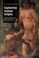 Explaining Human Origins - Stoczkowski, Wiktor (Centre National de la Recherche Scientifique (CNRS), Paris)