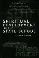 Spiritual Development In The State School - Copley, Terence