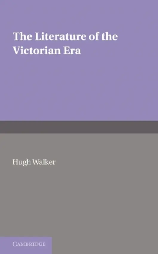 Literature of the Victorian Era - Walker, Hugh