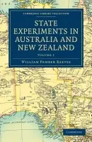 State Experiments in Australia and New Zealand - Reeves, William Pember